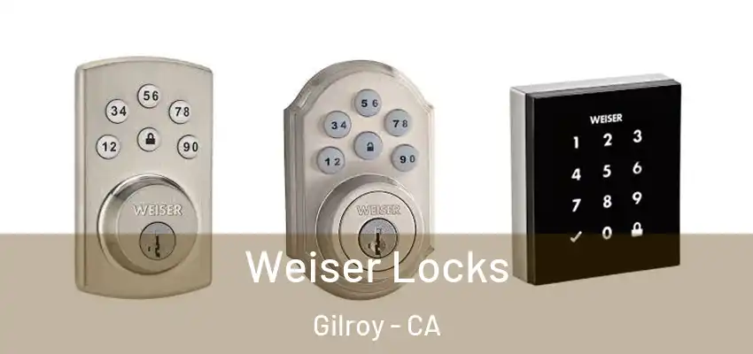  Weiser Locks Gilroy - CA