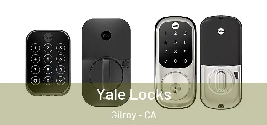  Yale Locks Gilroy - CA